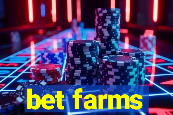 bet farms